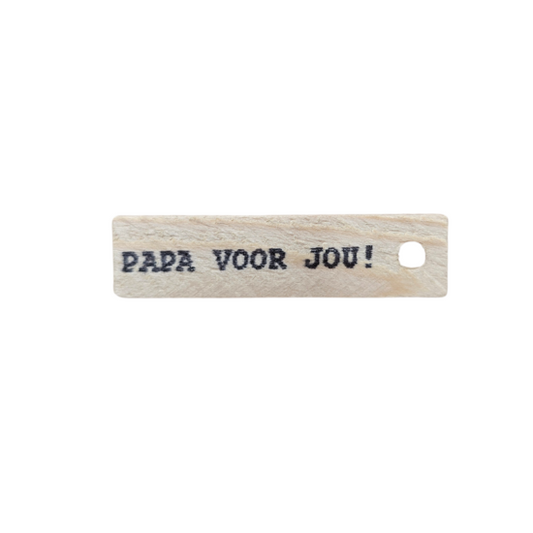 Mijn Stijl - Houten label Papa voor jou!